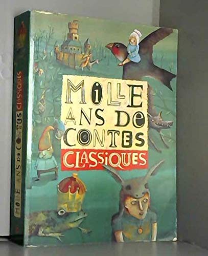 9782745901347: Mille Ans De Contes Classiques