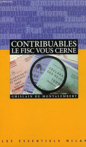Stock image for Contribuables, le Fisc vous cerne for sale by G. & J. CHESTERS