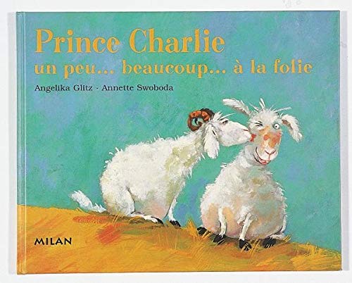 Beispielbild fr Prince Charlie un peu. beaucoup.  la folie zum Verkauf von Ammareal