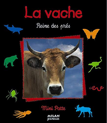 Stock image for La vache, reine des prs for sale by Ammareal