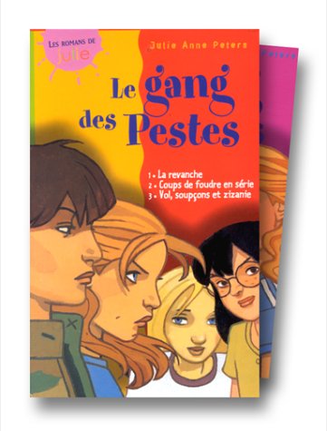 Le Gang des pestes, coffret numÃ©ro 1: La Revanche - Coups de foudre en sÃ©rie - Vol, soupÃ§ons et zizanie (coffret de 3 volumes) (9782745903570) by Peters, Julie Anne