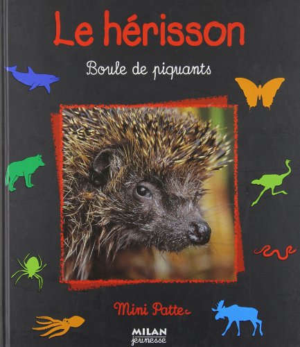 Beispielbild fr Le hrisson, boule de piquants zum Verkauf von medimops