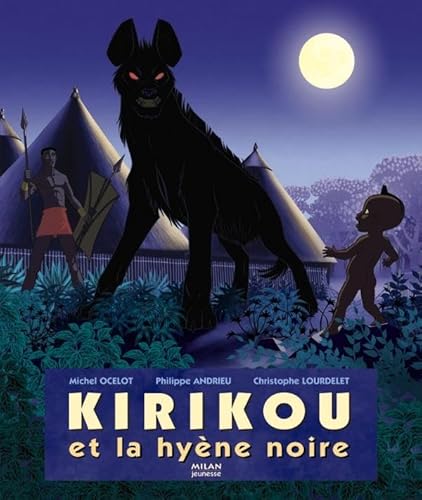 Beispielbild fr Kirikou et la Hyne noire Ocelot, Michel; Andrieu, Philippe et Lourdelet, Christophe zum Verkauf von BIBLIO-NET