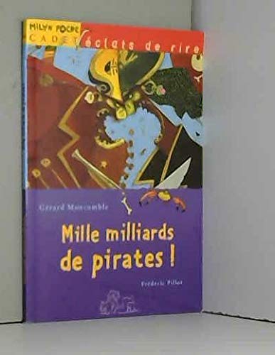 Beispielbild fr Mille milliards de pirates ! zum Verkauf von Ammareal
