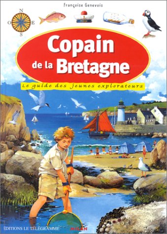 Beispielbild fr Copain de la Bretagne : Le Guide des jeunes explorateurs zum Verkauf von Wonder Book
