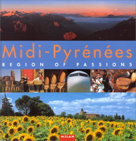 Stock image for Midi Pyrenees Region Passion (Vers Anglaise) for sale by WorldofBooks