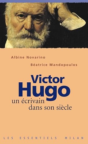 Beispielbild fr Victor Hugo : Un crivain Dans Son Sicle zum Verkauf von RECYCLIVRE