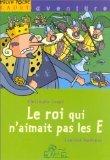 Stock image for Le roi qui n'aimait pas les E for sale by Better World Books