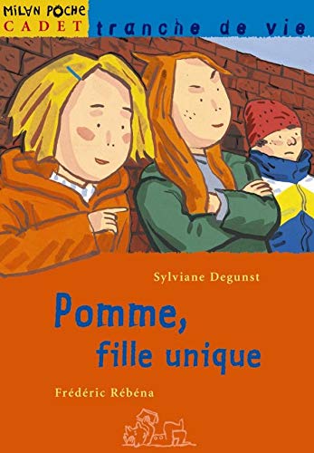Pomme, fille unique (9782745906199) by Degunst, Sylviane; RÃ©bÃ©na, FrÃ©dÃ©ric