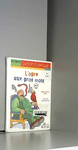 Imagen de archivo de L'ogre aux gros mots a la venta por Ammareal