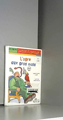 Stock image for L'ogre aux gros mots for sale by Ammareal