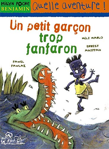 Stock image for Un petit garon trop fanfaron for sale by Ammareal
