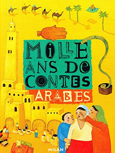 Beispielbild fr Mille Ans de contes arabes zum Verkauf von Ammareal
