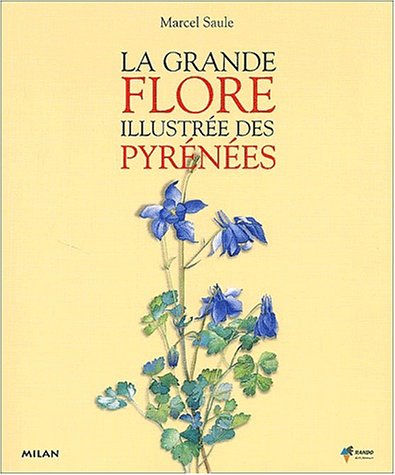 9782745906373: La grande flore illustre des Pyrnes