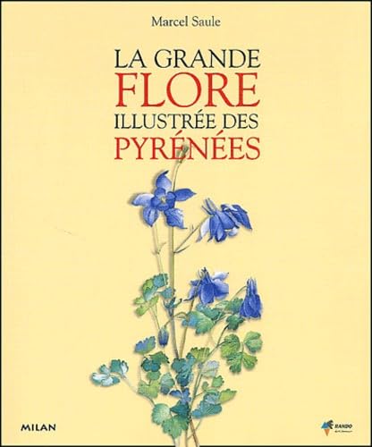 9782745906373: La Grande Flore illustre des Pyrnes