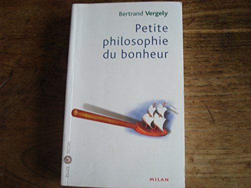 Beispielbild fr Petite philosophie du bonheur zum Verkauf von medimops