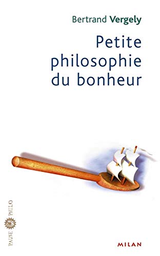 9782745907578: Petite philosophie du bonheur