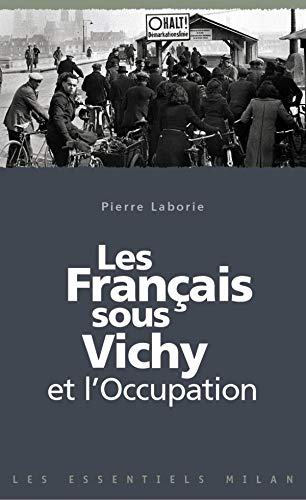 Stock image for Les essentiels Milan: Les Francais sous Vichy et l'Occupation for sale by WorldofBooks