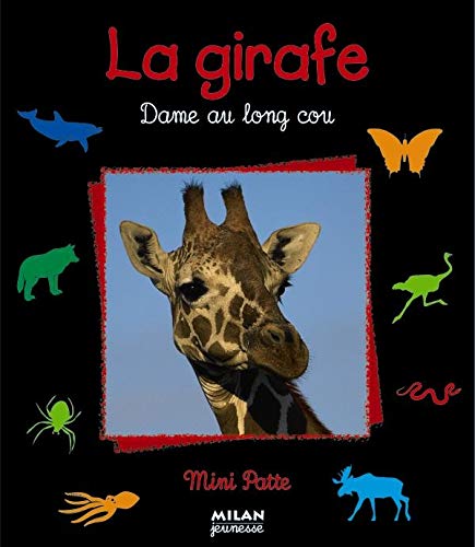 Beispielbild fr La girafe. Dame au long cou zum Verkauf von Ammareal