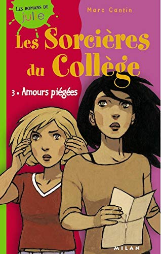 9782745908926: Les Sorcires du collge, tome 3 : Amours piges