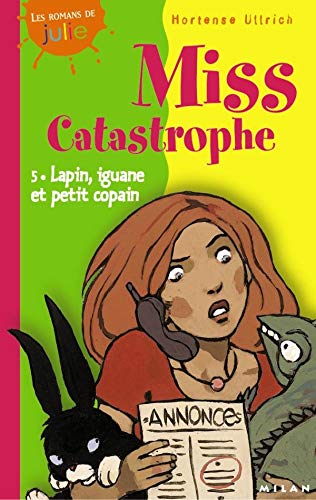 Beispielbild für Miss catastrophe, tome 5 : Lapin, iguane et petit copain zum Verkauf von medimops