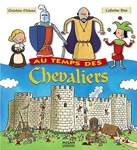 Beispielbild fr Au temps des chevaliers (French Edition) zum Verkauf von Better World Books