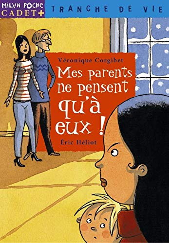 Beispielbild fr Mes parents ne pensent qu' eux ! zum Verkauf von Chapitre.com : livres et presse ancienne