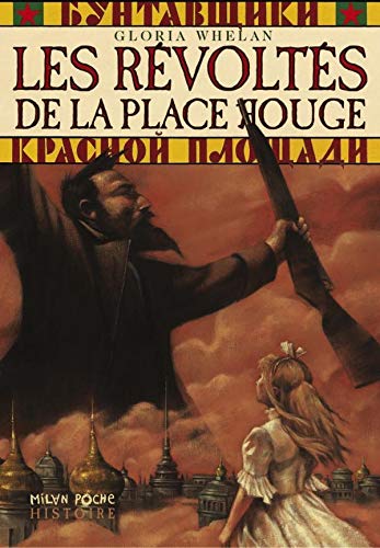 Les RÃ©voltÃ©s de la Place Rouge (9782745909145) by Whelan, Gloria; Lemoine, Alexis