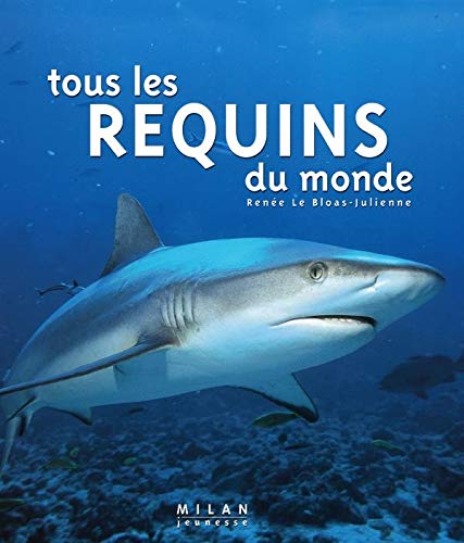 Beispielbild fr Tous les requins du monde zum Verkauf von medimops