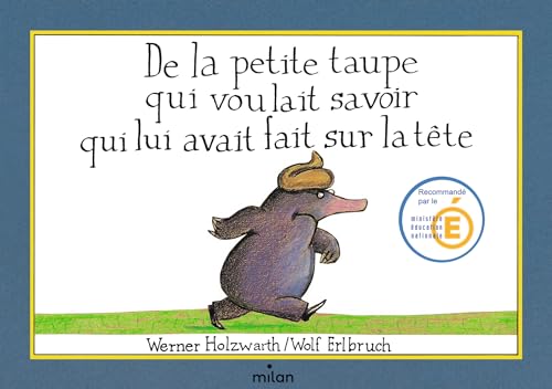 Stock image for De la petite taupe qui voulait savoir qui lui avait fait sur la tete for sale by WorldofBooks