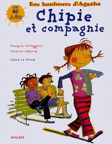 Beispielbild fr Les Bonheurs d'Agathe : Chipie et compagnie zum Verkauf von Ammareal