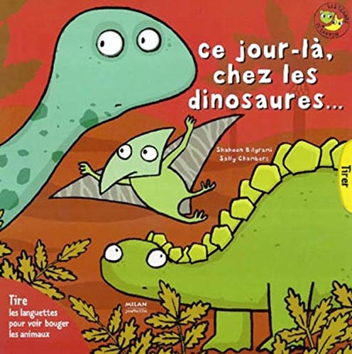 Stock image for Ce Jour-l, Chez Les Dinosaures for sale by RECYCLIVRE