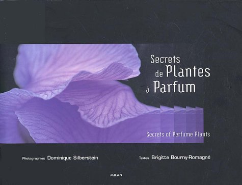 Beispielbild fr Secrets de Plantes  Parfum. Secrets of Perfume Plants zum Verkauf von Ammareal