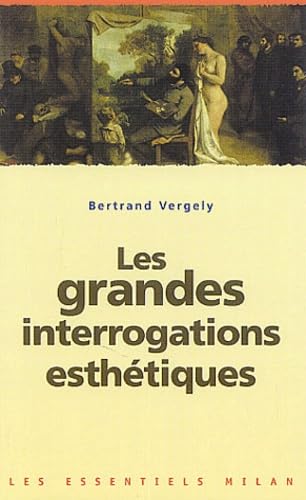 Beispielbild fr Les grandes interrogations esthtiques zum Verkauf von medimops