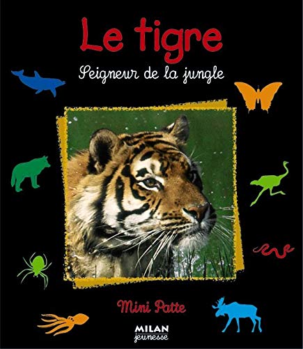 Beispielbild fr Le Tigre, seigneur de la jungle zum Verkauf von medimops