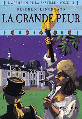 Beispielbild fr Orphelin de la Bastille, tome 3 : La Grande peur zum Verkauf von medimops