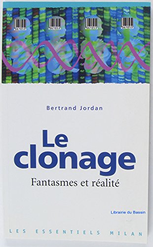 9782745913821: Le clonage: Fantasmes et ralits