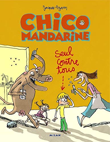 Beispielbild fr Chico Mandarine, Tome 1 : Seul contre tous zum Verkauf von medimops
