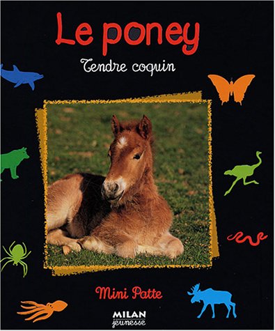 9782745915399: Le poney: Tendre coquin