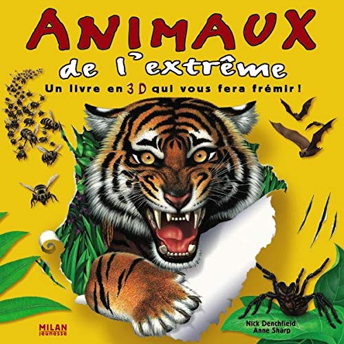 Imagen de archivo de Animaux de l'extrme : Un livre en 3D qui vous fera frmir a la venta por medimops