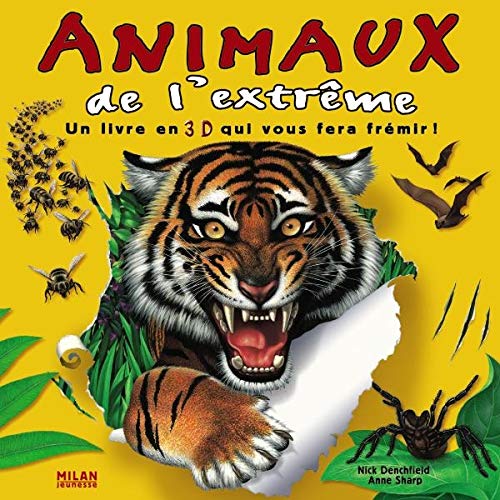 Stock image for Animaux de l'extrme : Un livre en 3D qui vous fera frmir for sale by medimops