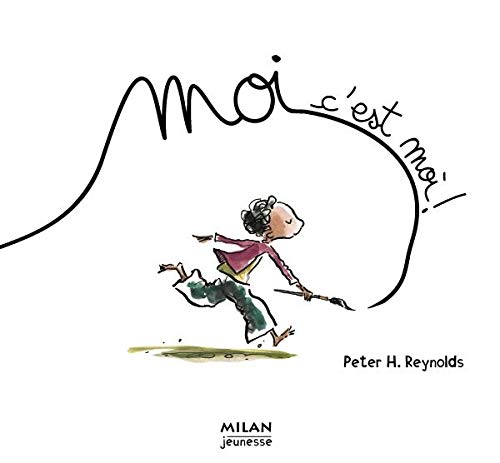 Moi, C'est Moi ! by Peter Hamilton Reynolds: Bon (2005)