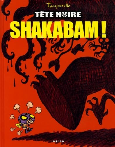 Beispielbild fr Tte noire, Tome 1 : Shakabam ! zum Verkauf von Ammareal