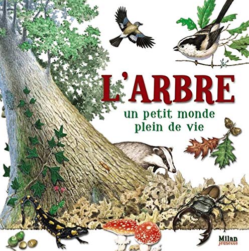 Beispielbild fr L'arbre, Un Petit Monde Plein De Vie zum Verkauf von RECYCLIVRE
