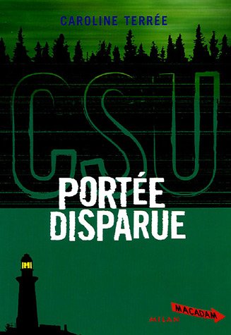 Imagen de archivo de CSU : Crime Support Unit : Porte disparue a la venta por Ammareal