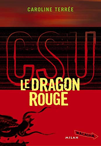 Imagen de archivo de CSU : Crime Support Unit : Le Dragon rouge a la venta por Ammareal