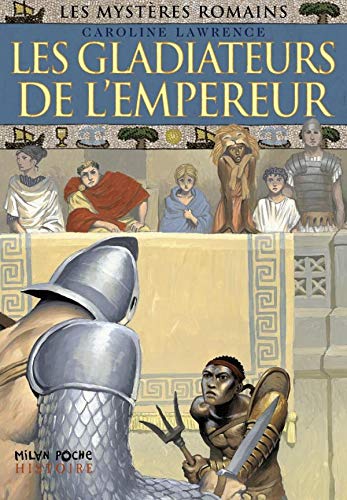 Stock image for Les mystres romains, Tome 8 : Les gladiateurs de l'empereur for sale by Ammareal