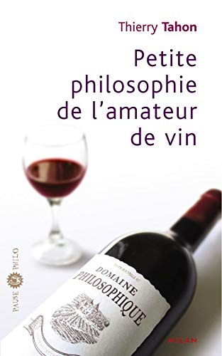 Petite Philosophie de l'Amateur de Vin.