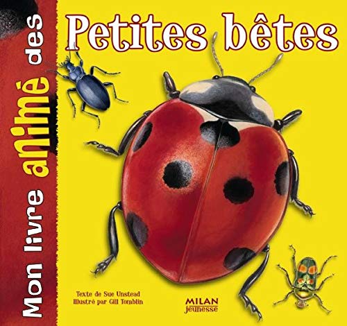 Mon livre animÃ© des petites bÃªtes (9782745918796) by Sue Unstead