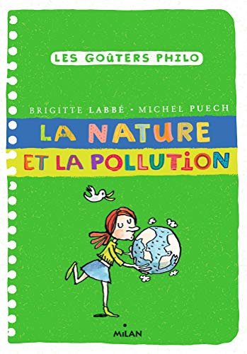 Stock image for Les Gouters Philo: La nature et la pollution for sale by AwesomeBooks